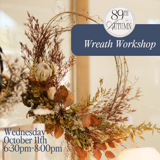 Autumn Wreath Workshop - Wednesday October 11th.