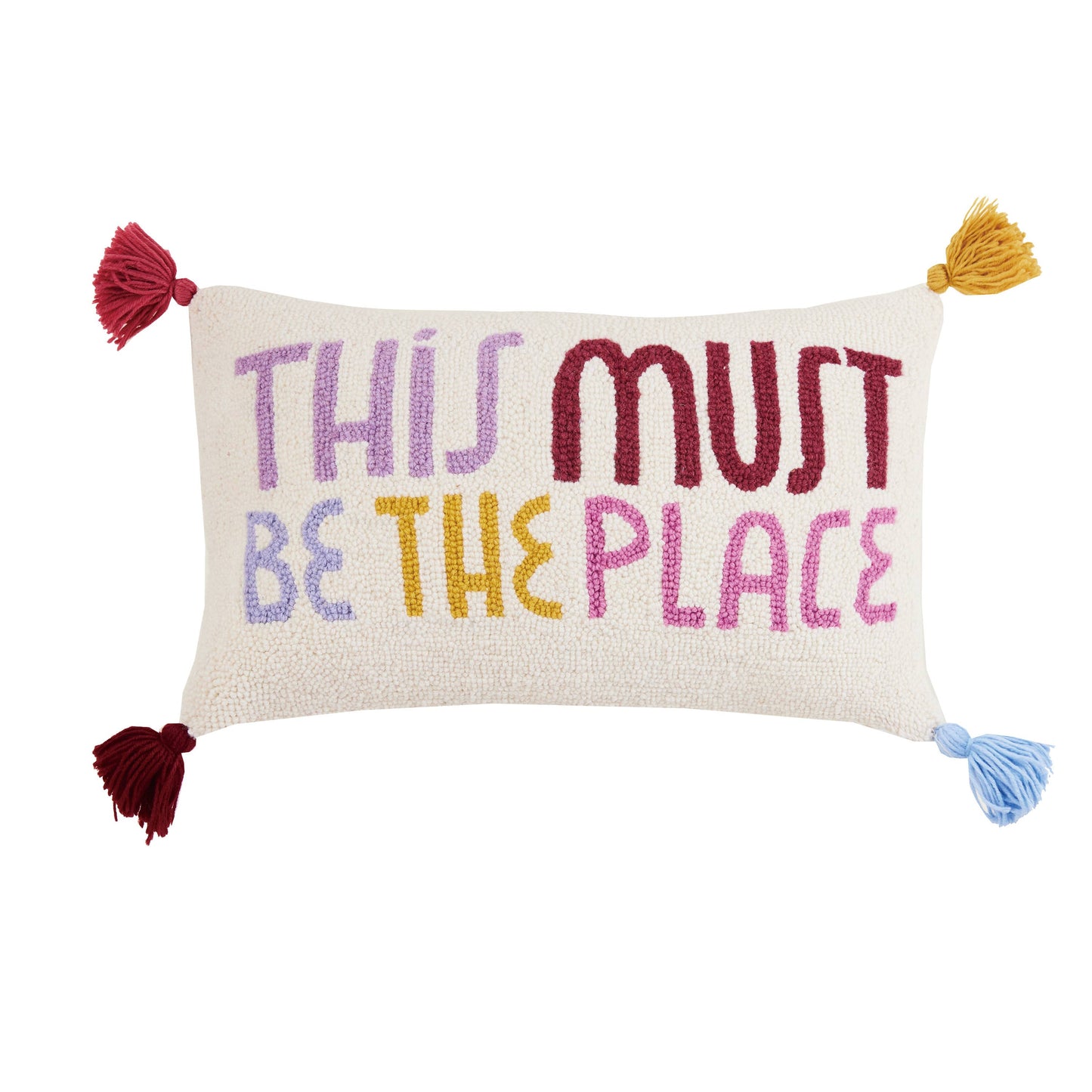 This Must Be The Place With Tassels Hook Pillow